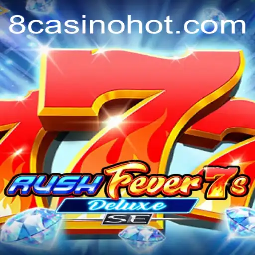 Descubra o Mundo Emocionante de RushFever7sDeluxeSE no 8casino